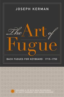 The Art of Fugue: Bach Fugues for Keyboard, 1715-1750