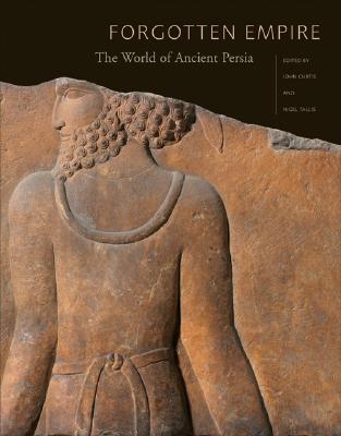 Image for Forgotten Empire: The World of Ancient Persia