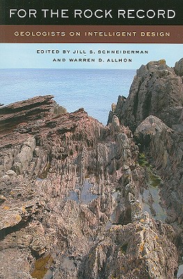 For the Rock Record: Geologists on Intelligent Design