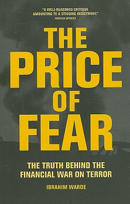 The Price of Fear: The Truth behind the Financial War on Terror