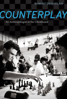 Image for Counterplay: An Anthropologist at the Chessboard
