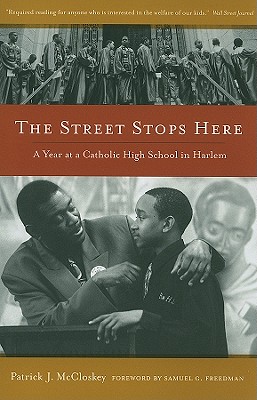 The Street Stops Here: A Year at a Catholic High School in Harlem