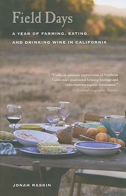 Field Days: A Year of Farming, Eating, and Drinking Wine in California