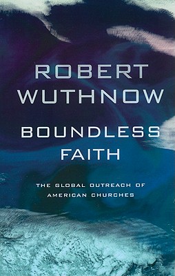 Boundless Faith: The Global Outreach of American Churches