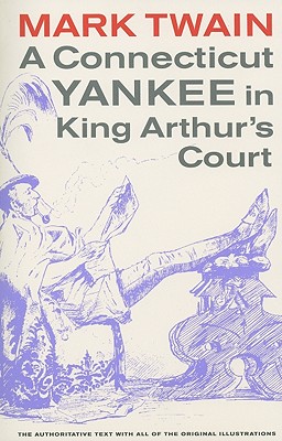 A Connecticut Yankee in King Arthur's Court (Volume 4) (Mark Twain Library)
