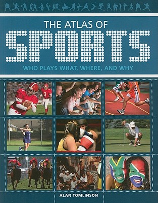 The Atlas of Sports: Who Plays What, Where, and Why