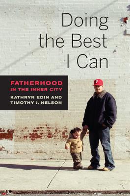 Image for DOING THE BEST I CAN: FATHERHOOD IN THE INNER CITY