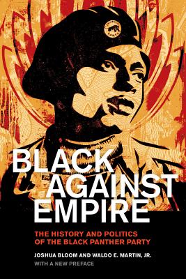 Image for Black against Empire: The History and Politics of the Black Panther Party (The George Gund Foundation Imprint in African American Studies)