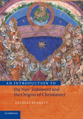 An Introduction to the New Testament and the Origins of Christianity (Introduction to Religion)