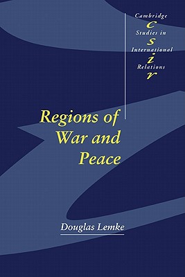 Regions of War and Peace (Cambridge Studies in International Relations, Series Number 80)