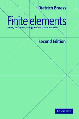 Finite Elements: Theory, Fast Solvers, and Applications in Solid Mechanics