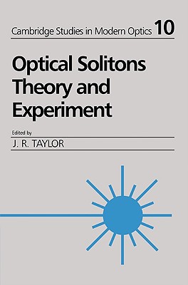 Optical Solitons: Theory and Experiment (Cambridge Studies in Modern Optics)