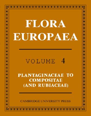 Image for Flora Europaea - Volume 4 Plantaginaceae To Compositae ( and Rubiaceae) Flora Europaea - Volume 4 Plantaginaceae To Compositae ( and Rubiaceae)