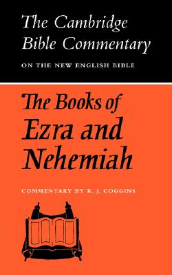 The Books of Ezra and Nehemiah (Cambridge Bible Commentaries on the Old Testament)