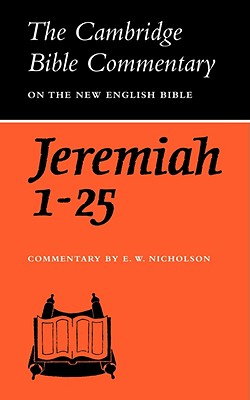 CBC: Book of Prophet Jeremiah 1-25 (Cambridge Bible Commentaries on the Old Testament)