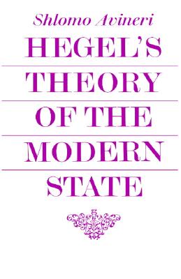 Hegel's Theory of the Modern State (Cambridge Studies in the History and Theory of Politics) (Volume 0)