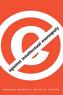 Image for Against Intellectual Monopoly