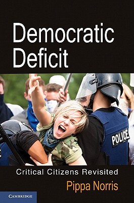 Democratic Deficit: Critical Citizens Revisited Image for Democratic Deficit: Critical Citizens Revisited