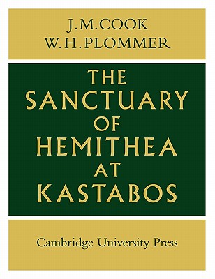 The Sanctuary of Hemithea at Kastabos [Paperback] Cook, J. M.