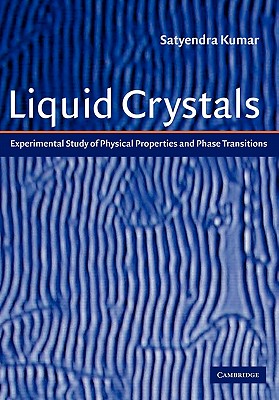 Image for Liquid Crystals: Experimental Study of Physical Properties and Phase Transitions