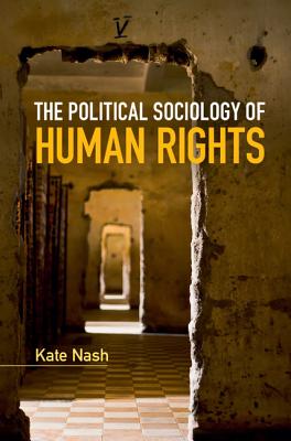 The Political Sociology of Human Rights (Key Topics in Sociology)