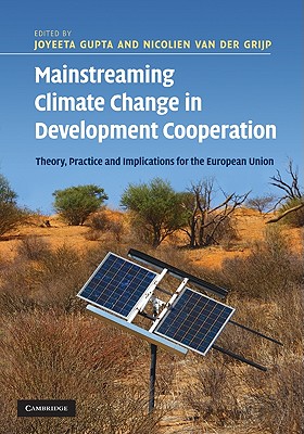 Mainstreaming Climate Change in Development Cooperation: Theory, Practice and Implications for the European Union