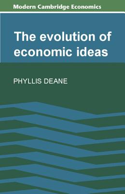 The Evolution of Economic Ideas (Modern Cambridge Economics Series)