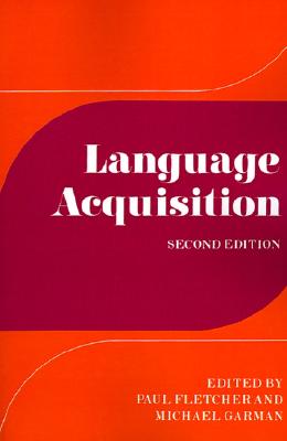 Language Acquisition: Studies in First Language Development