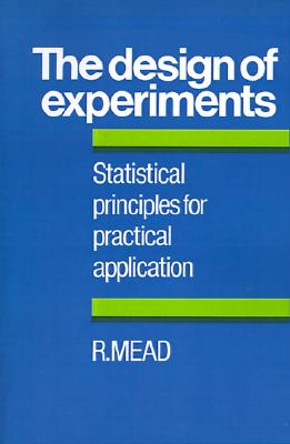 The Design of Experiments: Statistical Principles for Practical Applications