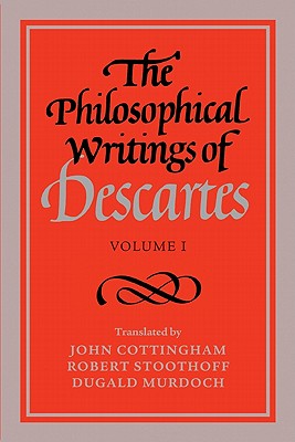 The Philosophical Writings of Descartes