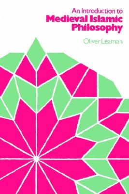 An Introduction to Medieval Islamic Philosophy