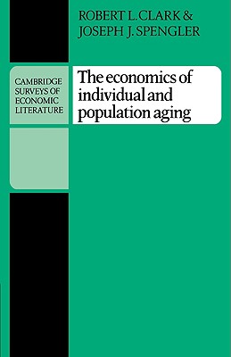 The Economics of Individual and Population Aging (Cambridge Surveys of Economic Literature)