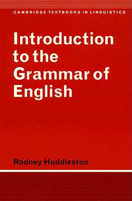 Introduction to the Grammar of English (Cambridge Textbooks in Linguistics)