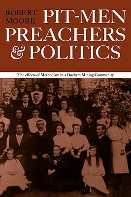 Pit-men Preachers and Politics
