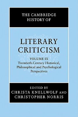 The Cambridge History of Literary Criticism, Vol. 9: Twentieth-Century Historical, Philosophical and Psychological Perspectives