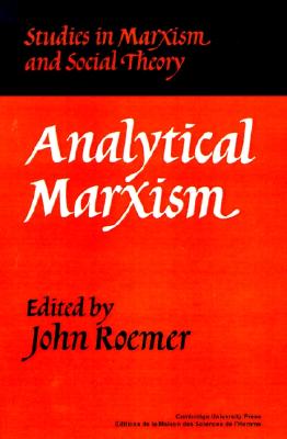 Image for Analytical Marxism (Studies in Marxism and Social Theory)