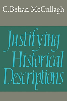 Justifying Historical Descriptions (Cambridge Studies in Philosophy)