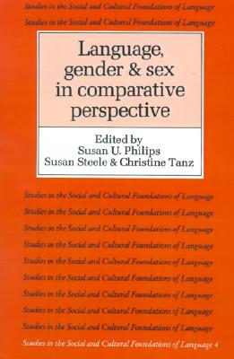 Language, Gender, and Sex in Comparative Perspective (Studies in the Social and Cultural Foundations of Language, Series Number 4)