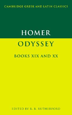 Homer: Odyssey Books XIX and XX (Cambridge Greek and Latin Classics)