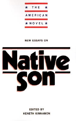 New Essays on Native Son (The American Novel)