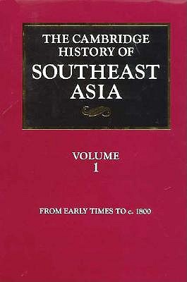 Image for The Cambridge History of Southeast Asia: From Early Times to C. 1800 (Volume I)