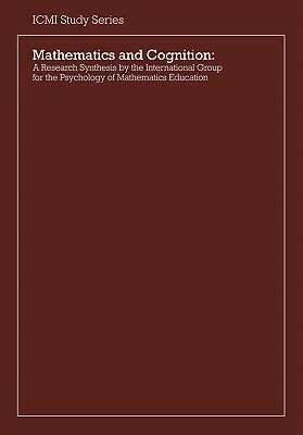 Mathematics and Cognition: A Research Synthesis by the International Group for the Psychology of Mathematics Education (ICMI Studies)