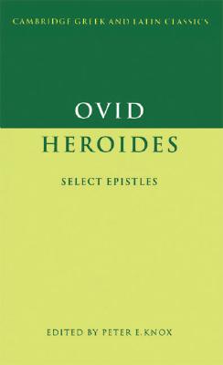 OVID: HEROIDES Select Epistles