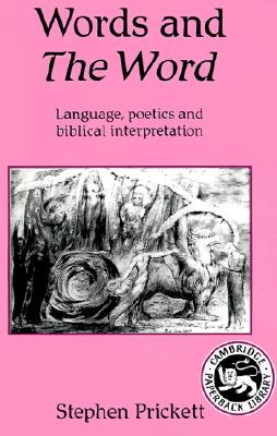Words and The Word: Language, Poetics and Biblical Interpretation