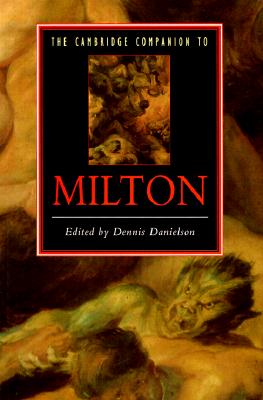 The Cambridge Companion to Milton (Cambridge Companions to Literature)