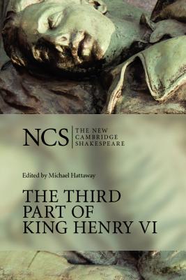 NCS: Third Part of King Henry VI (The New Cambridge Shakespeare) (Pt. 3) Image for NCS: Third Part of King Henry VI (The New Cambridge Shakespeare) (Pt. 3)