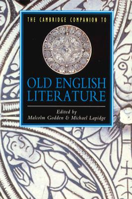 The Cambridge Companion to Old English Literature (Cambridge Companions to Literature)