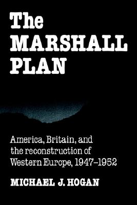 The Marshall Plan (Studies in Economic History and Policy: USA in the Twentieth Century) (Volume 0)
