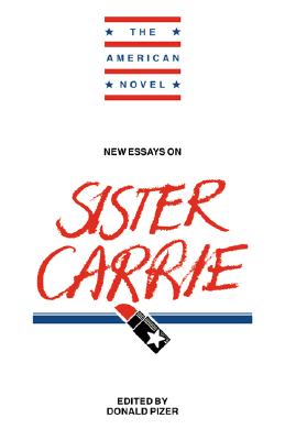 New Essays on Sister Carrie (The American Novel)