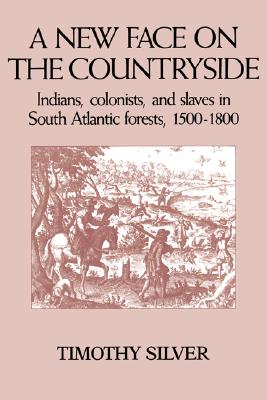Image for A New Face on the Countryside (Studies in Environment and History) A New Face on the Countryside (Studies in Environment and History)